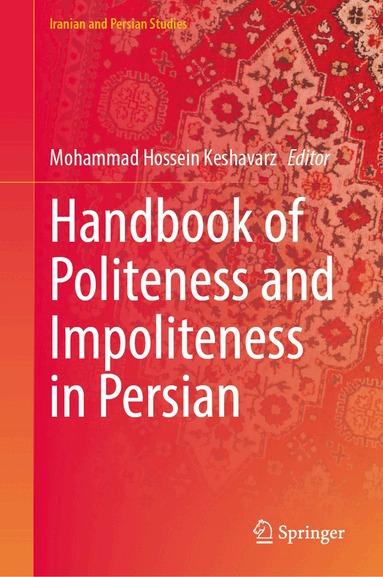 Mohammad Hossein Keshavarz - Handbook of Politeness and Impoliteness in Persian, Inbunden