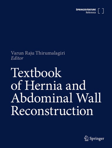 Varun Raju Thirumalagiri - Textbook of Hernia and Abdominal Wall Reconstruction, Inbunden