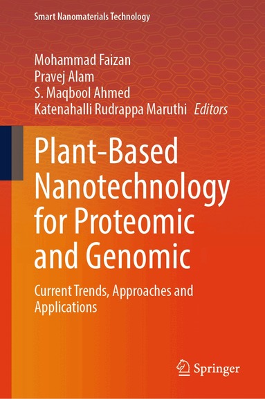 Mohammad Faizan, Pravej Alam, S. Maqbool Ahmed, Katenahalli Rudrappa Maruthi - Plant-Based Nanotechnology for Proteomic and Genomic, Inbunden