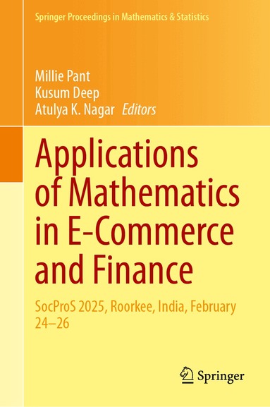 Millie Pant, Kusum Deep, Atulya K. Nagar - Applications of Mathematics in E-Commerce and Finance, Inbunden