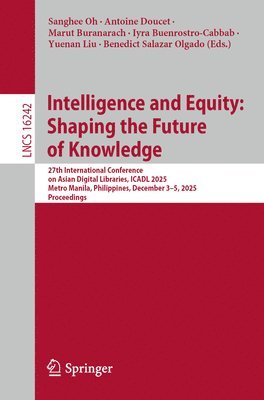 Sanghee Oh, Antoine Doucet, Marut Buranarach, Iyra Buenrostro-Cabbab, Yuenan Liu, Benedict Salazar Olgado - Intelligence and Equity: Shaping the Future of Knowledge, Häftad