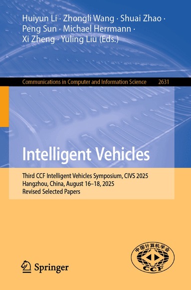 Huiyun Li, Zhongli Wang, Shuai Zhao, Peng Sun, Michael Herrmann, Xi Zheng, Yuling Liu - Intelligent Vehicles, Häftad