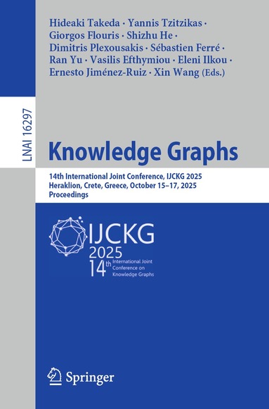 Hideaki Takeda, Yannis Tzitzikas, Giorgos Flouris, Shizhu He, Dimitris Plexousakis, Sébastien Ferré, Ran Yu, Vasilis Efthymiou, Eleni Ilkou, Ernesto Jiménez-Ruiz, Xin Wang - Knowledge Graphs, Häftad