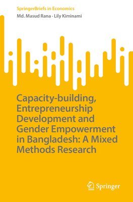 Capacity-building, Entrepreneurship Development and Gender Empowerment in Bangladesh: A Mixed Methods Research
