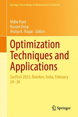 Millie Pant, Kusum Deep, Atulya K. Nagar, Atulya K Nagar - Optimization Techniques and Applications, Inbunden