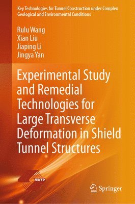 Experimental Study and Remedial Technologies for Large Transverse Deformation in Shield Tunnel Structures