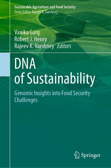 Vanika Garg, Robert Henry, Rajeev K Varshney - DNA of Sustainability, Inbunden