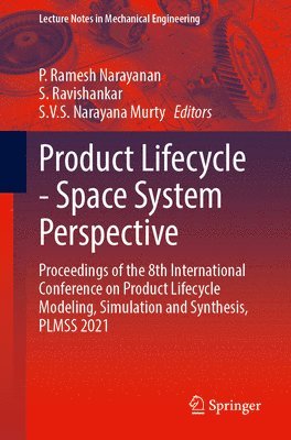 P. Ramesh Narayanan, S. Ravishankar, S.V.S. Narayana Murty, P Ramesh Narayanan, S V S Narayana Murty - Product Lifecycle - Space System Perspective, Häftad