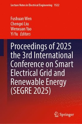 Proceedings of 2025 the 3rd International Conference on Smart Electrical Grid and Renewable Energy (SEGRE 2025)