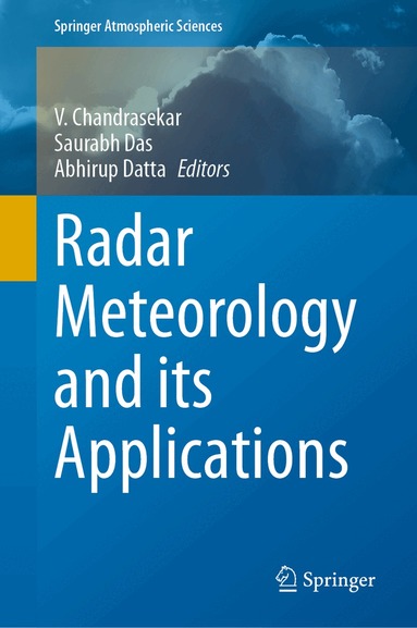 V. Chandrasekar, Saurabh Das, Abhirup Datta - Radar Meteorology and its Applications, Inbunden