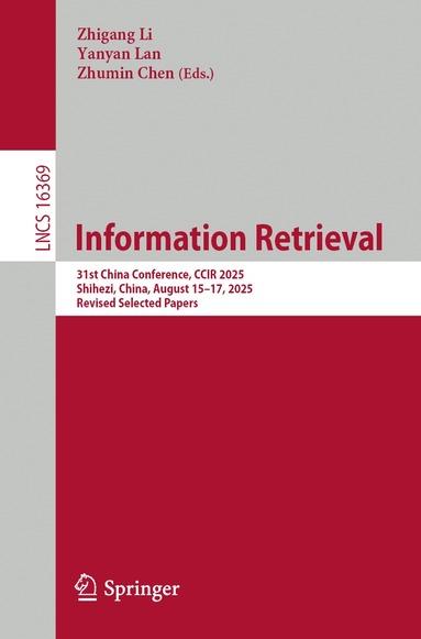 Zhigang Li, Yanyan Lan, Zhumin Chen - Information Retrieval, Häftad