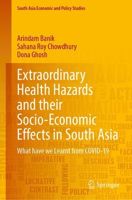 Extraordinary Health Hazards and their Socio-Economic Effects in South Asia
