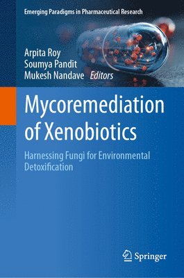 Mycoremediation of Xenobiotics