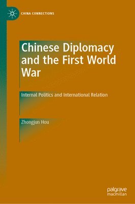 Chinese Diplomacy and the First World War