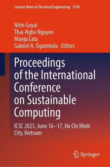Nitin Goyal, Thai-Nghe Nguyen, Manju Lata, Gabriel A. Ogunmola - Proceedings of the International Conference on Sustainable Computing, Inbunden