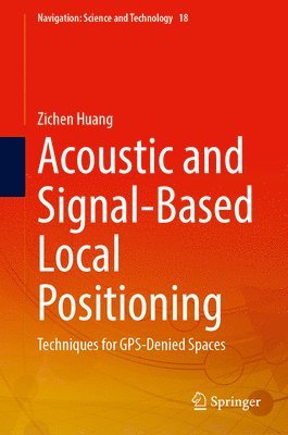 Acoustic and Signal-Based Local Positioning