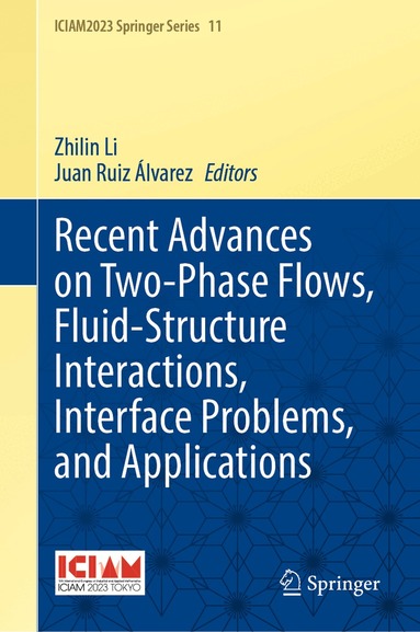 Zhilin Li, Juan Ruiz Álvarez - Recent Advances on Two-Phase Flows, Fluid-Structure Interactions, Interface Problems, and Applications, Inbunden