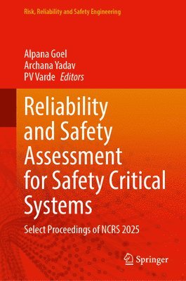 Reliability and Safety Assessment for Safety Critical Systems