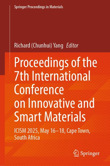 Richard (Chunhui) Yang - Proceedings of the 7th International Conference on Innovative and Smart Materials, Inbunden