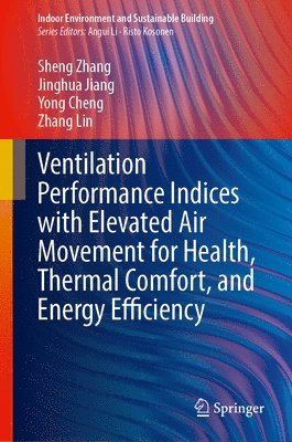 Ventilation Performance Indices with Elevated Air Movement for Health, Thermal Comfort, and Energy Efficiency