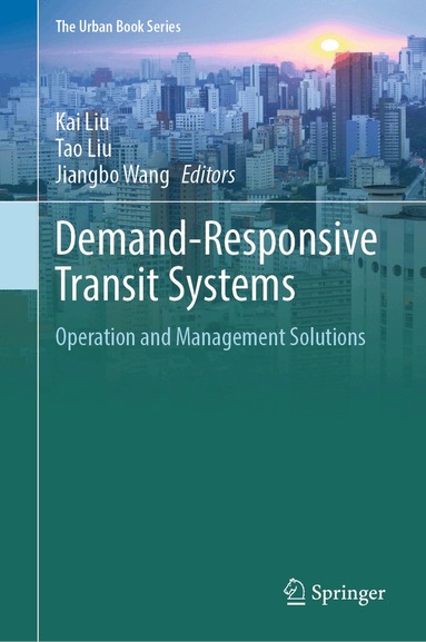 Kai Liu, Tao Liu, Jiangbo Wang - Demand-Responsive Transit Systems, Inbunden