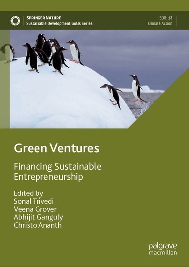 Sonal Trivedi, Veena Grover, Abhijit Ganguly, Christo Ananth - Green Ventures, Inbunden