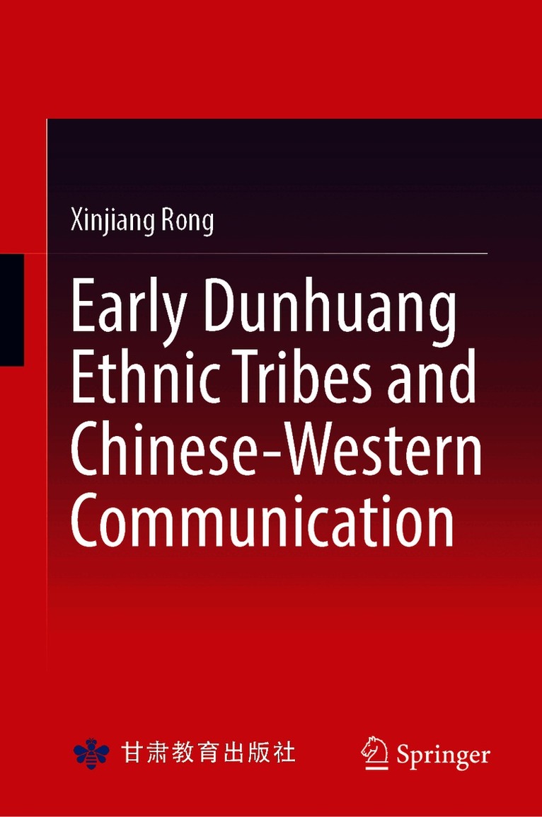 Early Dunhuang Ethnic Tribes and Chinese-Western Communication