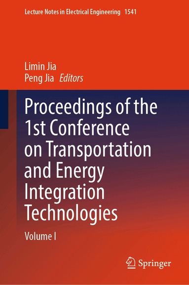 Limin Jia, Peng Jia - Proceedings of the 1st Conference on Transportation and Energy Integration Technologies, Inbunden