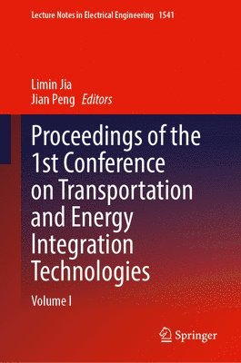 Proceedings of the 1st Conference on Transportation and Energy Integration Technologies