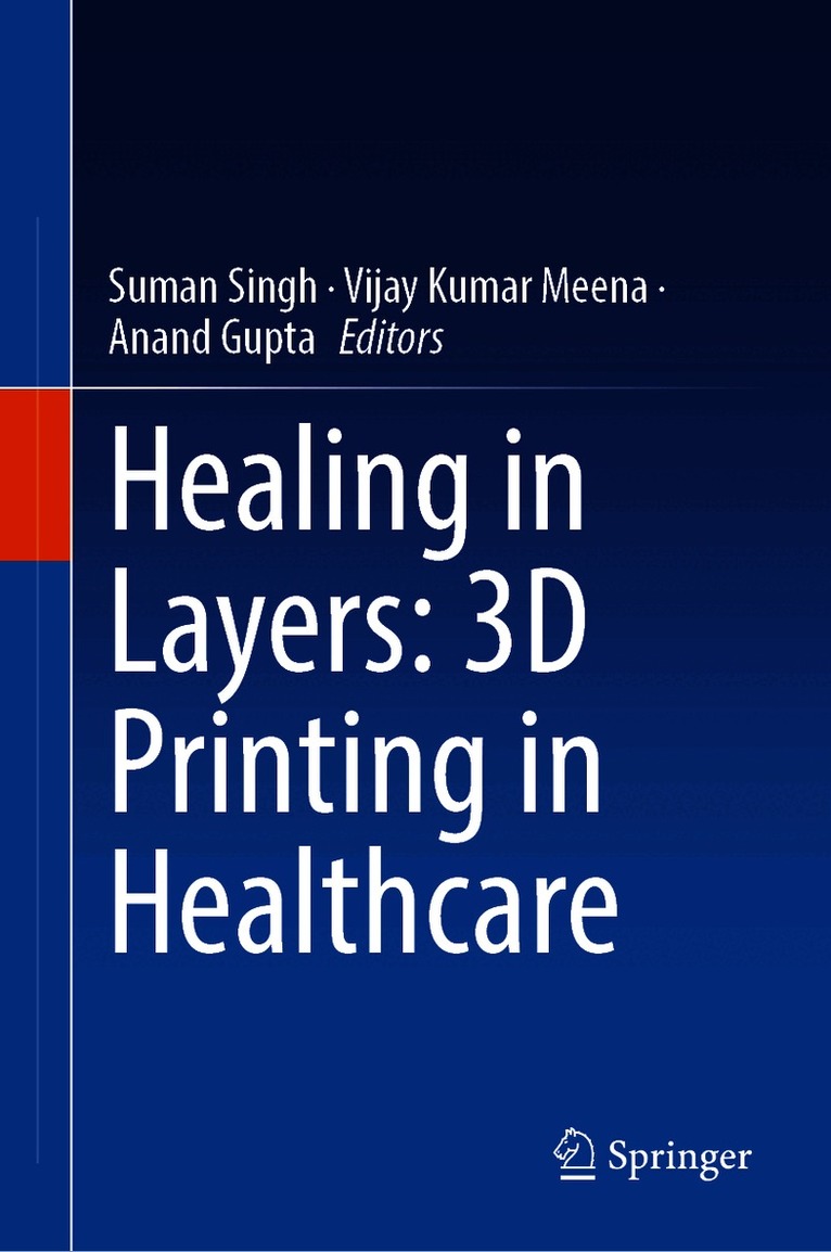 Healing in Layers: 3D Printing in Healthcare