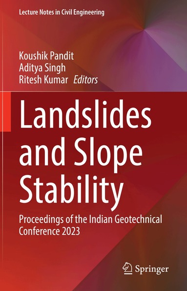 Koushik Pandit, Aditya Singh, Ritesh Kumar - Landslides and Slope Stability, Inbunden