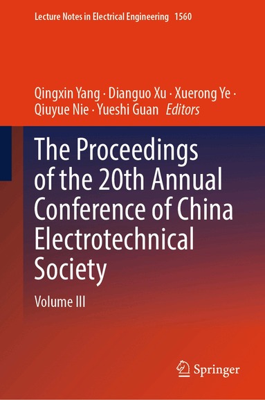 Qingxin Yang, Dianguo Xu, Xuerong Ye, Qiuyue Nie, Yueshi Guan - Proceedings of the 20th Annual Conference of China Electrotechnical Society, Inbunden