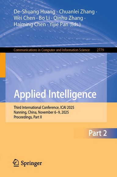 De-Shuang Huang, Chuanlei Zhang, Wei Chen, Bo Li, Qinhu Zhang, Haiming Chen, Yijie Pan - Applied Intelligence, Häftad