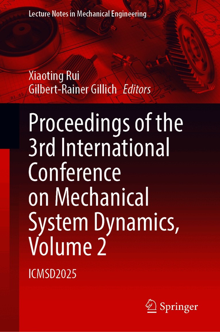 Proceedings of the 3rd International Conference on Mechanical System Dynamics, Volume 2