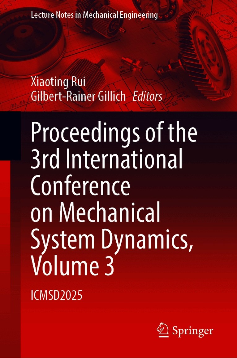 Proceedings of the 3rd International Conference on Mechanical System Dynamics, Volume 3