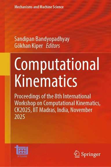 Sandipan Bandyopadhyay, Gökhan Kiper - Computational Kinematics, Inbunden
