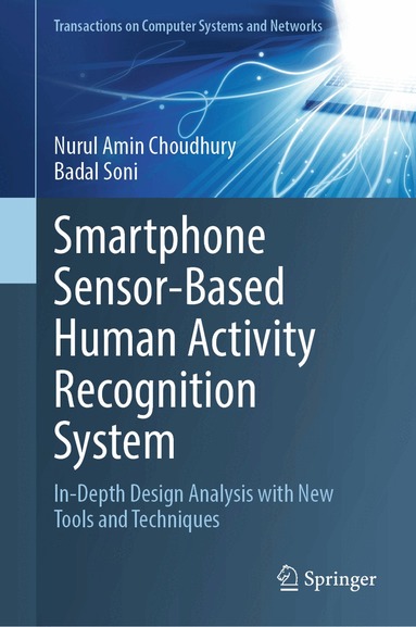 Nurul Amin Choudhury, Badal Soni - Smartphone Sensor-Based Human Activity Recognition System, Inbunden