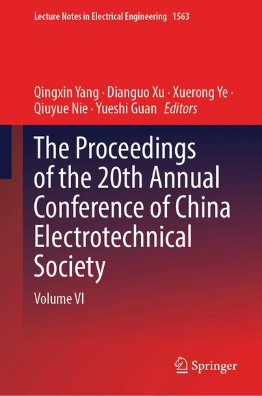 Qingxin Yang, Dianguo Xu, Xuerong Ye, Qiuyue Nie, Yueshi Guan - Proceedings of the 20th Annual Conference of China Electrotechnical Society, Inbunden