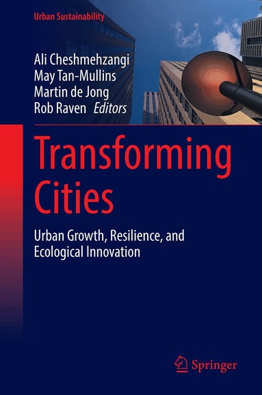 Ali Cheshmehzangi, May Tan-Mullins, Martin de Jong, Rob Raven - Transforming Cities, Inbunden