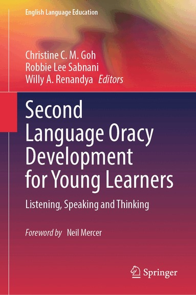 Christine C. M. Goh, Robbie Lee Sabnani, Willy A. Renandya - Second Language Oracy Development for Young Learners, Inbunden