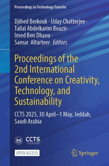 Djihed Berkouk, Uday Chatterjee, Tallal Abdelkarim Bouzir, Imed Ben Dhaou, Samar Altarteer - Proceedings of the 2nd International Conference on Creativity, Technology, and Sustainability, Häftad