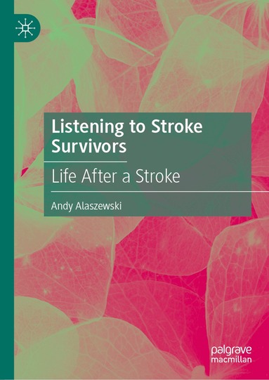 Andy Alaszewski - Listening to Stroke Survivors, Inbunden