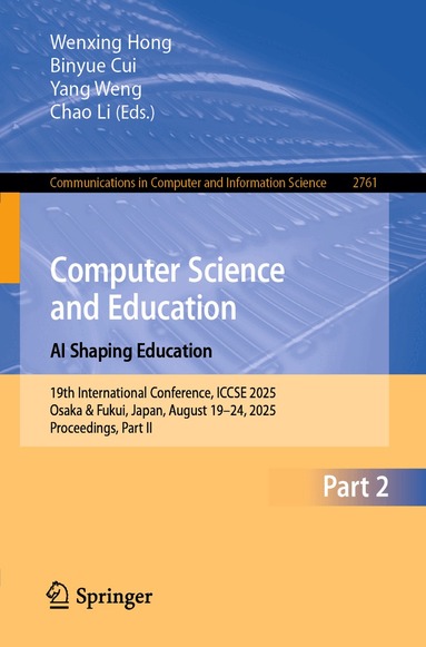 Wenxing Hong, Binyue Cui, Yang Weng, Chao Li - Computer Science and Education. AI Shaping Education, Häftad