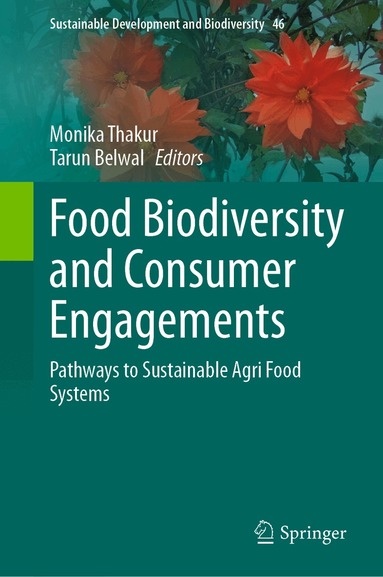 Monika Thakur, Tarun Belwal - Food Biodiversity and Consumer Engagements, Inbunden