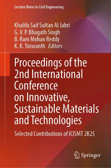 Khalifa Saif Sultan Al Jabri, G. V. P Bhagath Singh, B. Ram Mohan Reddy, K. K. Yaswanth - Proceedings of the 2nd International Conference on Innovative, Sustainable Materials and Technologies, Inbunden