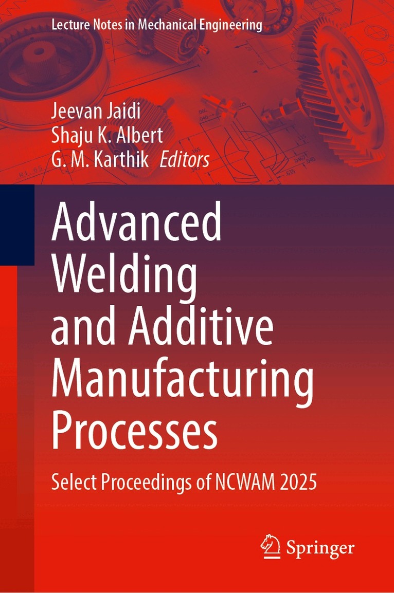 Advanced Welding and Additive Manufacturing Processes