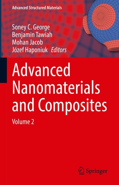 Soney C. George, Benjamin Tawiah, Mohan Jacob, Józef Haponiuk - Advanced Nanomaterials and Composites, Inbunden