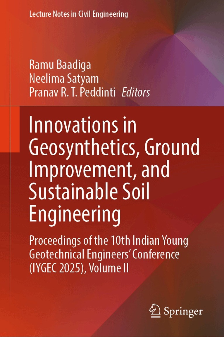 Ramu Baadiga, Neelima Satyam, Pranav R. T. Peddinti - Innovations in Geosynthetics, Ground Improvement, and Sustainable Soil Engineering, Inbunden