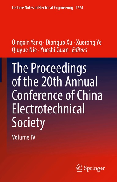 Qingxin Yang, Dianguo Xu, Xuerong Ye, Qiuyue Nie, Yueshi Guan - Proceedings of the 20th Annual Conference of China Electrotechnical Society, Inbunden