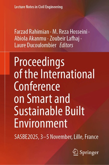 Farzad Rahimian, M. Reza Hosseini, Abiola Akanmu, Zoubeir Lafhaj, Laure Ducoulombier - Proceedings of the International Conference on Smart and Sustainable Built Environment, Inbunden